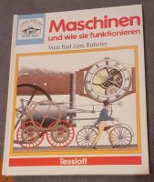 Maschinen und wie sie funktionieren - Tessloff Verlag Hessen - Oberursel (Taunus) Vorschau