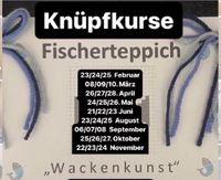 Knüpfkurse der Fischerteppiche Schleswig-Holstein - Wacken Vorschau