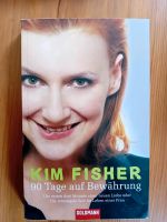 90 Tage auf Bewährung von Kim Fischer Hessen - Rüsselsheim Vorschau