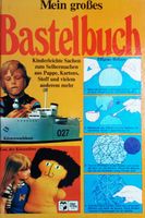 Buch: Mein großes Bastelbuch / Nostalgie-Buch Nordrhein-Westfalen - Düren Vorschau