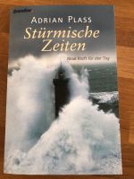 Stürmische Zeiten von Adrian Plass, neue Kraft für jeden Tag Niedersachsen - Wolfenbüttel Vorschau