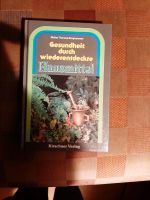 Gesundheit durch wiederentdeckte Hausmittel Nordrhein-Westfalen - Windeck Vorschau