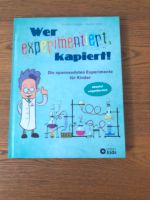 ★ Experimentierbuch Wer experimentiert, kapiert★ Stuttgart - Birkach Vorschau