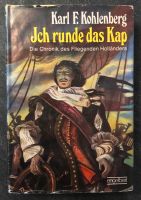 Ich runde das Kap: Chronik des fliegenden Holländers, Druck 1977 Bremen - Huchting Vorschau