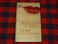 Club Kalaschnikow – Kriminalroman / Autorin: Polina Daschkowa Bayern - Eggenfelden Vorschau