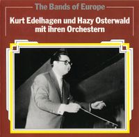 Kurt Edelhagen / Hazy Osterwald - The Bands of Europe Nordrhein-Westfalen - Recklinghausen Vorschau