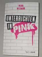 Wiana Wiesmann - Unterrichten in Pink (Lehrerbuch :)) Nordrhein-Westfalen - Kamp-Lintfort Vorschau