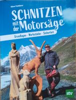 Schnitzel mit der Motorsäge  Grundlagen, Werkstücke, Sicherheit Saarland - Saarwellingen Vorschau