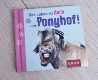 NEU Groh •♡• Das Leben ist doch ein Ponyhof Geschenk Freunde Sachsen-Anhalt - Derenburg Vorschau