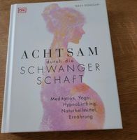 Buch Achtsam durch die Schwangerschaft Baden-Württemberg - Weinsberg Vorschau