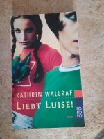 Liebt Luise von Kathrin Wallraf Baden-Württemberg - Isny im Allgäu Vorschau