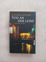 Kriminalroman von Susanne Mischke - Tod an der Leine Niedersachsen - Lehrte Vorschau