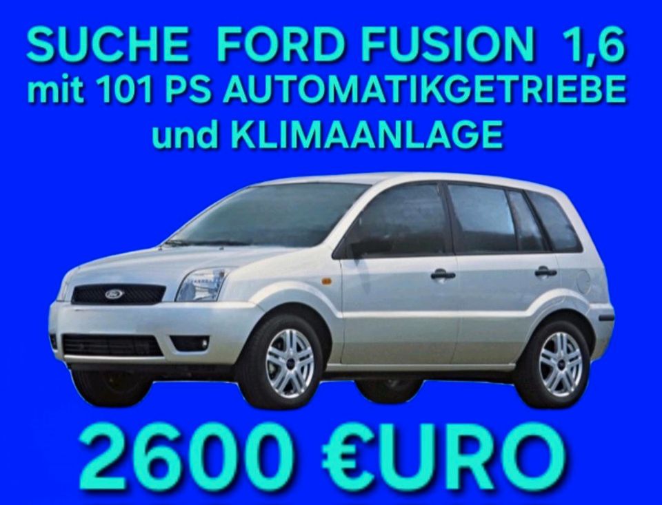 SUCHE Ford Fusion MIT AUTOMATIKGETRIEBE UND KLIMAANLAGE in Rüsselsheim
