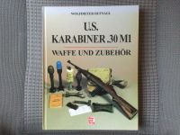 Sammlerstück, Buch:  U.S. Karabiner. 30 M1: Waffe und Zubehör Rheinland-Pfalz - Bad Kreuznach Vorschau