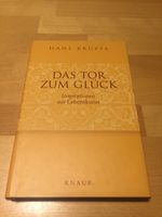 Das Tor zum Glück: Inspirationen zur Lebenskunst Hans Kruppa Rheinland-Pfalz - Daun Vorschau