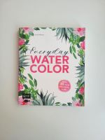 Everyday Water Color Aquarell Anfängerbuch 30 Tage Kurs Bielefeld - Bielefeld (Innenstadt) Vorschau