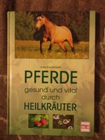 Buch Pferde gesund und vital durch Heilkräuter Futter Kräuter Hessen - Diemelsee Vorschau