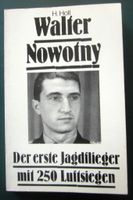 Walter Nowotny - Der erste Jagdflieger mit 250 Luftsiegen + 2 Büc Niedersachsen - Delmenhorst Vorschau