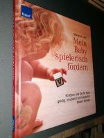 Mein Baby spielerisch fördern Marianne Loibl 60 Ideen Kind Geist Berlin - Pankow Vorschau