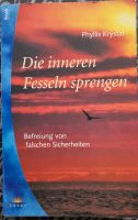 Die inneren Fesseln sprengen Phyllis Krystal Buch und Arbeitsbuch Baden-Württemberg - Marbach am Neckar Vorschau