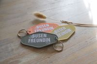 Schlüsselanhänger „Busenfreundin“ Bayern - Reichersbeuern Vorschau