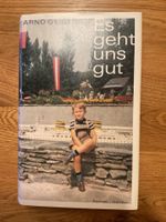 Arno Geiger „ Es geht uns gut“, Roman / Hauser Verlag Bayern - Vaterstetten Vorschau