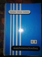 Maschinenschreiben 1+2 lerne fürs leben Baden-Württemberg - Tauberbischofsheim Vorschau