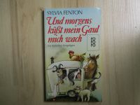 Und morgens küßt mein Gaul mich wach – Sylvia Fenton – 1987 Nordrhein-Westfalen - Wesel Vorschau