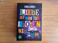 Liebe ist was für Idioten wie mich, Sabine Schoder Niedersachsen - Bröckel Vorschau