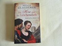 Bücher historisch Die Hexe und der Leichendieb von Helga Glaesner Hessen - Biebertal Vorschau