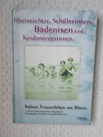 Rheintöchter, Schifferinnen, Badenixen + Kindsmörderinnen Nordrhein-Westfalen - Borken Vorschau