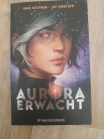 "Aurora Erwacht" von Amie Kaufman und Jay Kristoff Schleswig-Holstein - Flintbek Vorschau