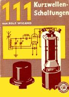 111 Kurzwellen-Schaltungen Lehrmeister Bücherei 1940 Mecklenburg-Vorpommern - Schönwalde (Vorpommern) Vorschau