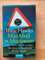 Matchball in Moldawien. Tony Hawks. Taschenbuch. Gut Wandsbek - Hamburg Tonndorf Vorschau