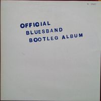 The Blues Band ‎– The Blues Band Official Bootleg Album, Vinyl Nordrhein-Westfalen - Neuss Vorschau