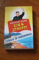Buch Kim & Struppi Ferien in Nordkorea - Christian Eisert Baden-Württemberg - Weinheim Vorschau