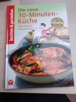 Die neue 30-Minuten-Küche Kochen&Genießen Kochbuch Nordrhein-Westfalen - Wachtendonk Vorschau