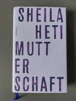 'Mutterschaft' von Sheila Heti Hessen - Wiesbaden Vorschau