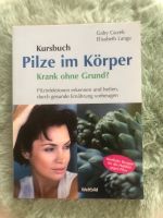 Kursbuch „Pilze im Körper“ / krank ohne Grund Hessen - Herbstein Vorschau