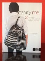 Nähbuch „Carry me“ 20 Design-Taschen selber nähen Stuttgart - Zuffenhausen Vorschau