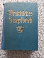 Praktisches Rezeptbuch ,Hauswirtschaft u. Heilkunde von 1925 Niedersachsen - Rotenburg (Wümme) Vorschau