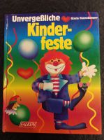 Buch Geburtstag UNVERGESSLICHE KINDERFESTE - FALKEN Kinder Party Rheinland-Pfalz - Köwerich Vorschau