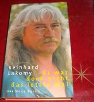 Buch Reinhard  Lakomy...  Titel es war doch nicht das letzte Mal Bayern - Ludwigsstadt Vorschau