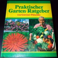 Praktischer Gartenratgeber von Gärtner Pötschke , gebraucht Baden-Württemberg - Kraichtal Vorschau