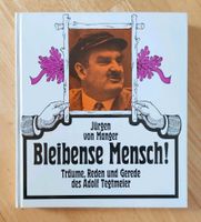 Buch Bleibense Mensch ! Jürgen von Manger Adolf Tegtmeier Baden-Württemberg - Schelklingen Vorschau