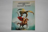 Meisterwerke der Fantasy-Kunst (Bildband 1986 sehr guter Zustand) Hessen - Weimar (Lahn) Vorschau