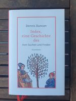 Duncan, Dennis: Index, eine Geschichte des - Vom Suchen und Finde München - Milbertshofen - Am Hart Vorschau