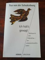 Taschenbuch - Ich hab`s gewagt - Tisa von der Schulenberg Nordrhein-Westfalen - Euskirchen Vorschau
