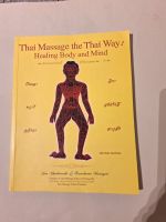 Thai Massage the Thai Way Healing Body and Mind Englisch Nürnberg (Mittelfr) - Oststadt Vorschau