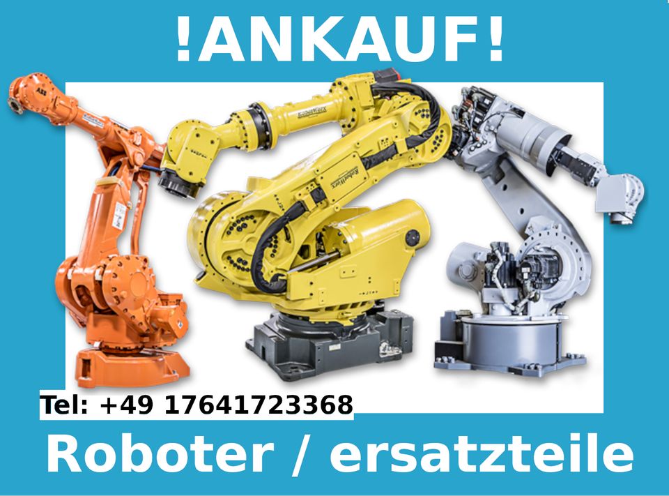 ✅ ANKAUF Industrieroboter Roboter Kuka Reis ABB Cloos Fanuc uvm. in Eggenstein-Leopoldshafen